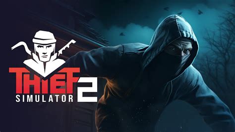 thief simulator 2 igg|Thief Simulator 2 officially revealed, coming to PC in 2022.